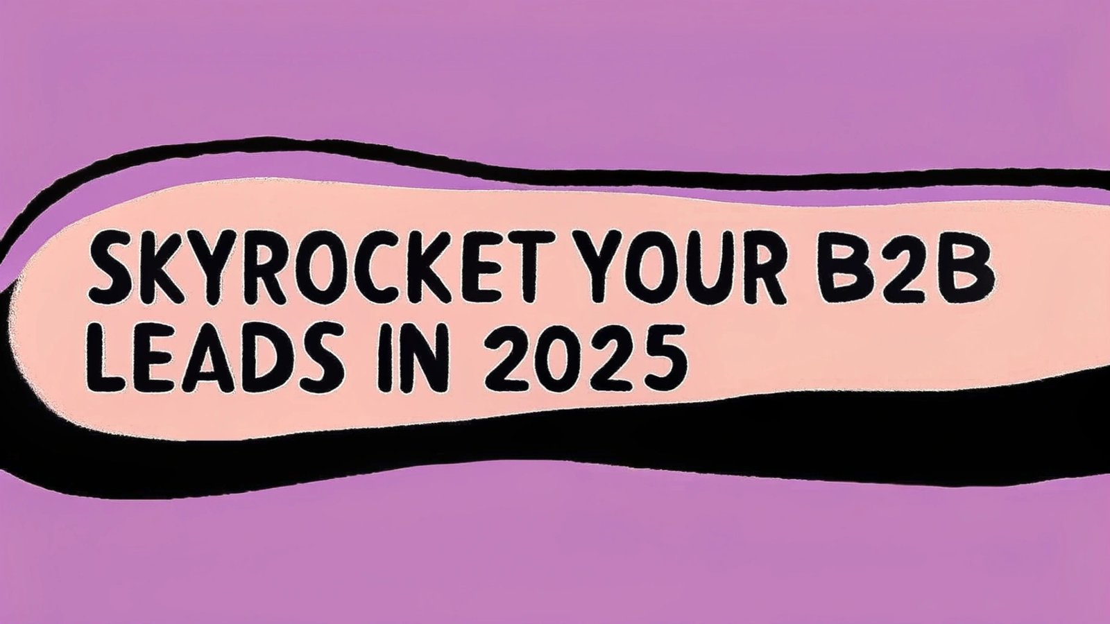 Read more about the article Skyrocket Your B2B Leads in 2025: Proven Cold Outreach Strategies
